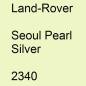 Preview: Land-Rover, Seoul Pearl Silver, 2340.